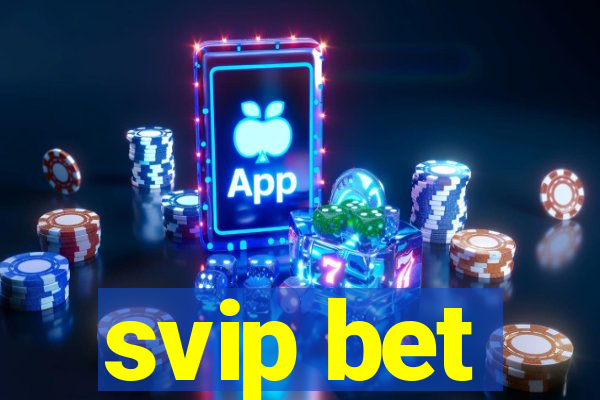 svip bet